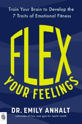 Flex Your Feelings - Dr. Emily Anhalt