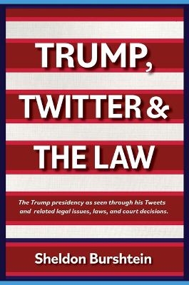 Trump, Twitter and the Law