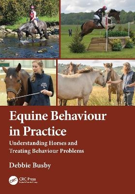 Equine Behaviour in Practice - Debbie Busby