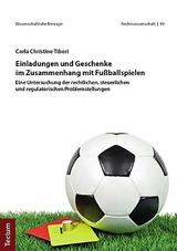 Einladungen und Geschenke im Zusammenhang mit Fu&szlig;ballspielen - Carla Christine Tiberi