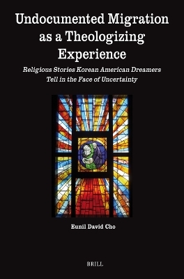 Undocumented Migration as a Theologizing Experience - Eunil David Cho