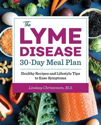 The Lyme Disease 30-Day Meal Plan - Lindsay Christensen