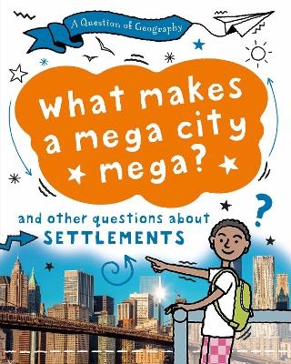 A Question of Geography: What Makes a Mega City Mega? - Tony Richardson, Paula Richardson