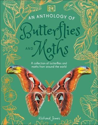 An Anthology of Butterflies and Moths - Richard Jones