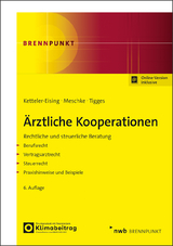 Ärztliche Kooperationen - Ketteler-Eising, Thomas; Meschke, Andreas; Tigges, Gerrit