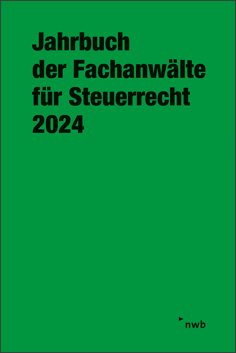 Jahrbuch der Fachanw&auml;lte f&uuml;r Steuerrecht 2024