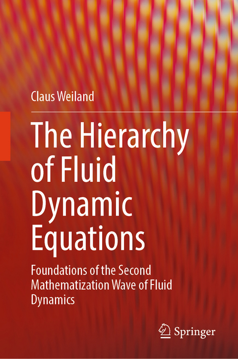 The Hierarchy of Fluid Dynamic Equations - Claus Weiland