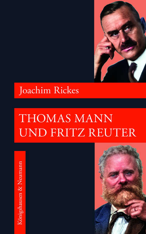 Thomas Mann und Fritz Reuter - Joachim Rickes