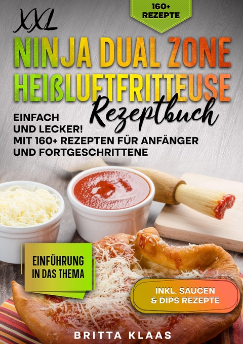 XXL Ninja Dual Zone Hei&szlig;luftfritteuse Rezeptbuch - Britta Klaas