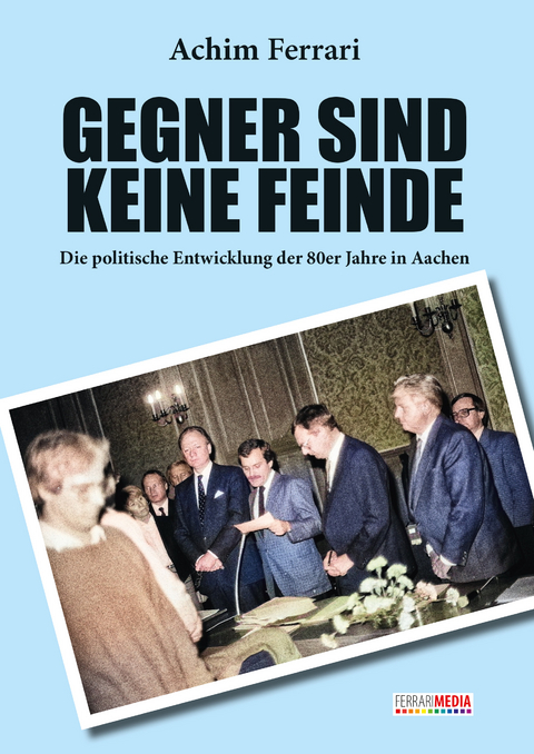 Gegner sind keine Feinde - Achim Ferrari