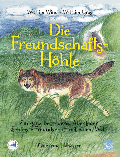 Die Freundschafts-H&ouml;hle - Catherine Habegger