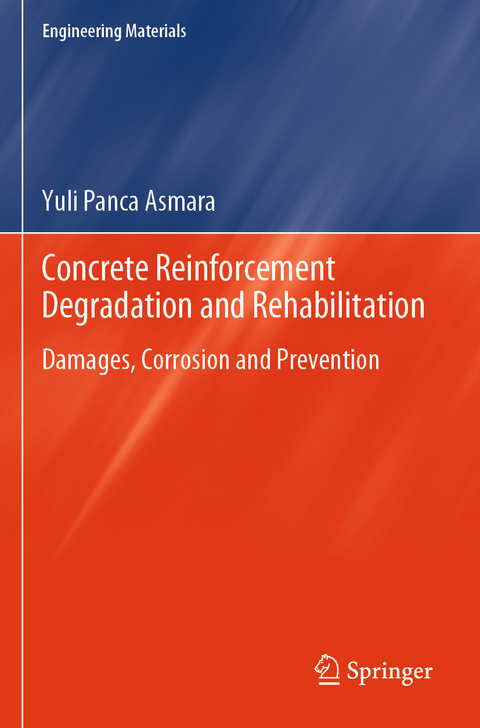 Concrete Reinforcement Degradation and Rehabilitation - Yuli Panca Asmara