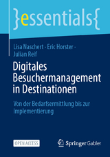 Digitales Besuchermanagement in Destinationen - Lisa Naschert, Eric Horster, Julian Reif