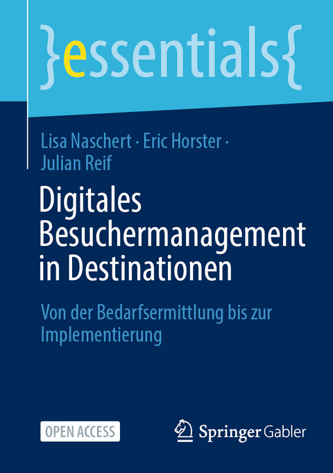 Digitales Besuchermanagement in Destinationen - Lisa Naschert, Eric Horster, Julian Reif