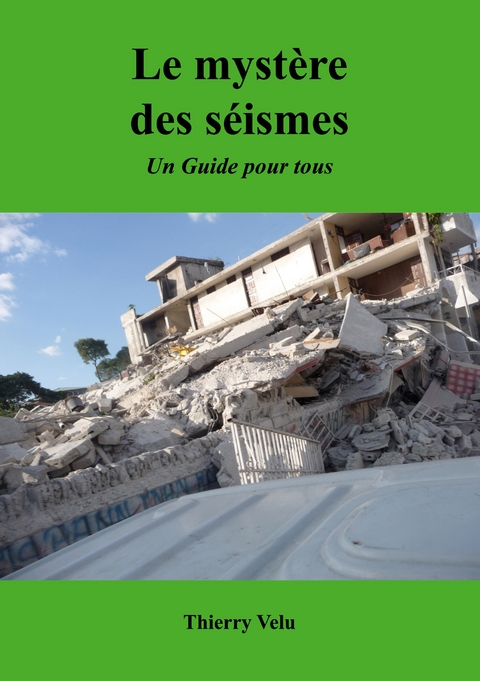 Le Myst&egrave;re des S&eacute;ismes - Thierry Velu