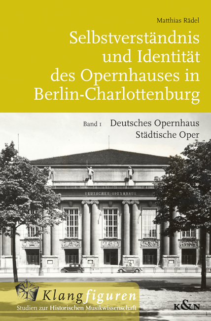 Selbstverst&auml;ndnis und Identit&auml;t des Opernhauses in Berlin-Charlottenburg - Matthias R&auml;del