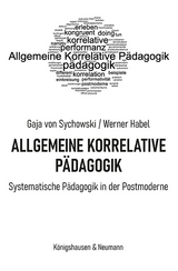 Allgemeine Korrelative P&auml;dagogik - Gaja von Sychowski, Werner Habel