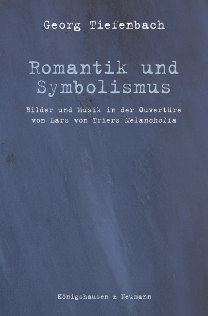 Romantik und Symbolismus - Georg Tiefenbach