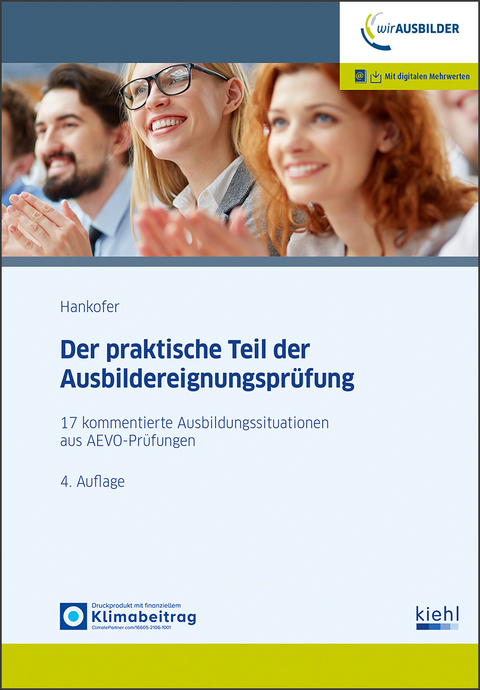 Der praktische Teil der Ausbildereignungspr&uuml;fung - Sina Dorothea Hankofer