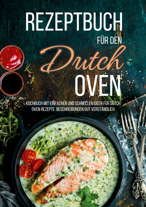 Rezeptbuch f&uuml;r den Dutch Oven - Valerie Glas