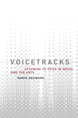 Voicetracks - Norie Neumark