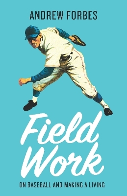 Field Work - Andrew Forbes