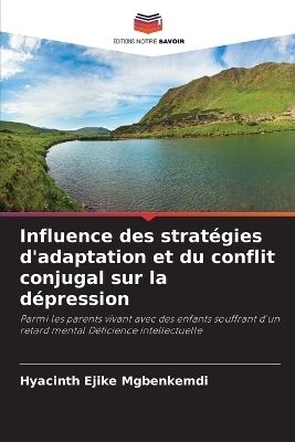 Influence des strat&eacute;gies d'adaptation et du conflit conjugal sur la d&eacute;pression - Hyacinth Ejike Mgbenkemdi