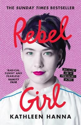 Rebel Girl - Kathleen Hanna