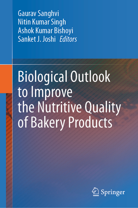 Biological Outlook to Improve the Nutritive Quality of Bakery Products - 