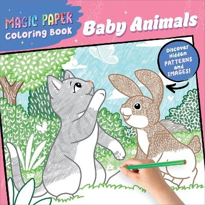 Magic Paper Coloring Book: Baby Animals - Natascha Pitz