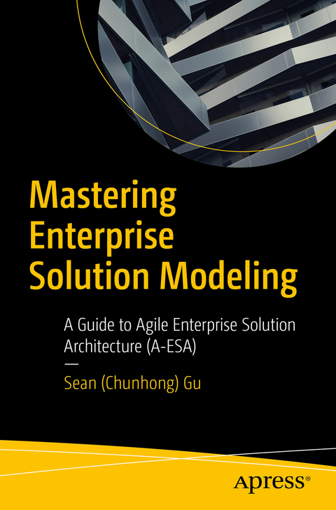 Mastering Enterprise Solution Modeling - Sean (Chunhong) Gu