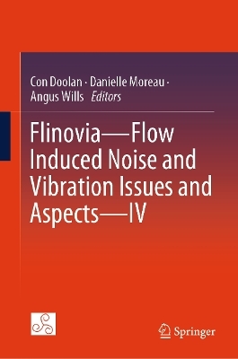 Flinovia&mdash;Flow Induced Noise and Vibration Issues and Aspects&mdash;IV - 