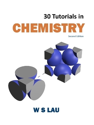 30 Tutorials in Chemistry - Wai Shun Lau