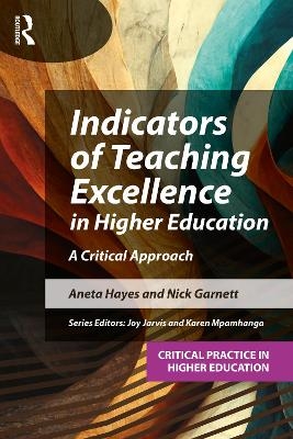Indicators of Teaching Excellence in Higher Education - Aneta Hayes, Nicholas Garnett