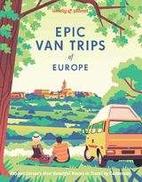 Lonely Planet Epic Van Trips of Europe -  Lonely Planet