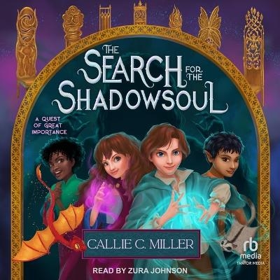 The Search for the Shadowsoul - Callie C Miller