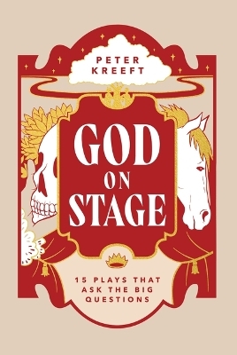 God on Stage - Peter Kreeft