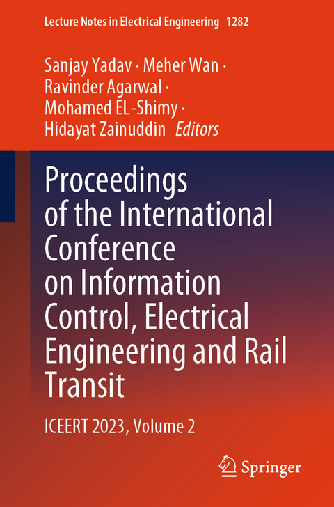 Proceedings of the International Conference on Information Control, Electrical Engineering and Rail Transit - 