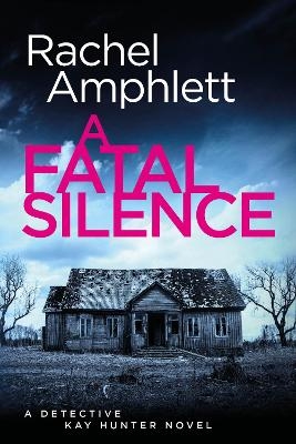 A Fatal Silence - Rachel Amphlett