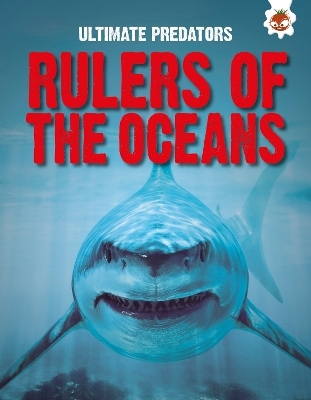 Ultimate Predators: Rulers of the Oceans - John Allan