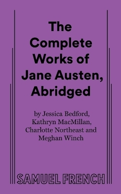 The Complete Works of Jane Austen, Abridged