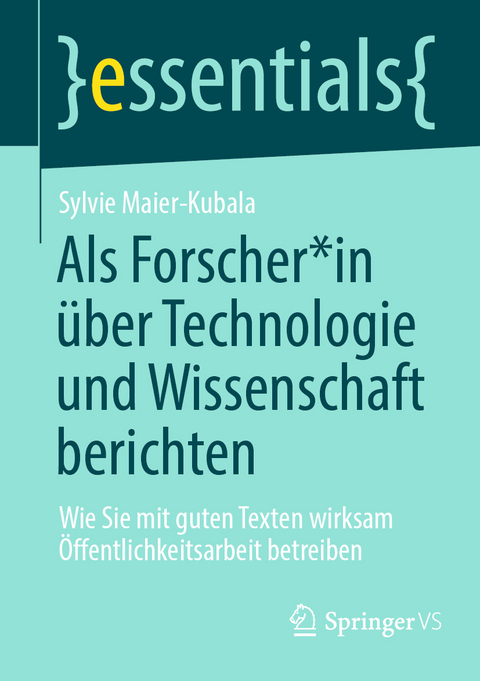 Als Forscher*in &uuml;ber Technologie und Wissenschaft berichten - Sylvie Maier-Kubala