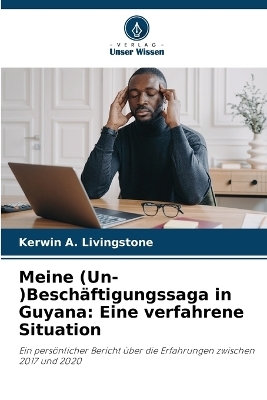 Meine (Un)Beschäftigung Saga in Guyana