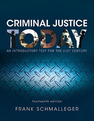 Criminal Justice Today - Professor Frank Schmalleger