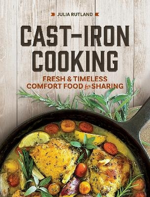 Cast Iron Cooking - Julia Rutland
