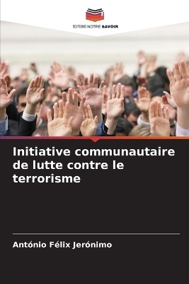 Initiative communautaire de lutte contre le terrorisme - Ant&oacute;nio F&eacute;lix Jer&oacute;nimo