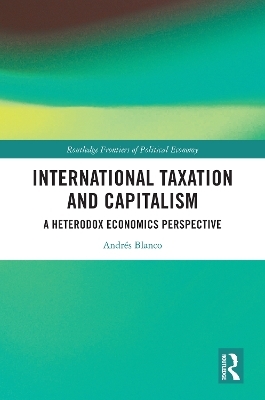 International Taxation and Capitalism - Andr&eacute;s Blanco