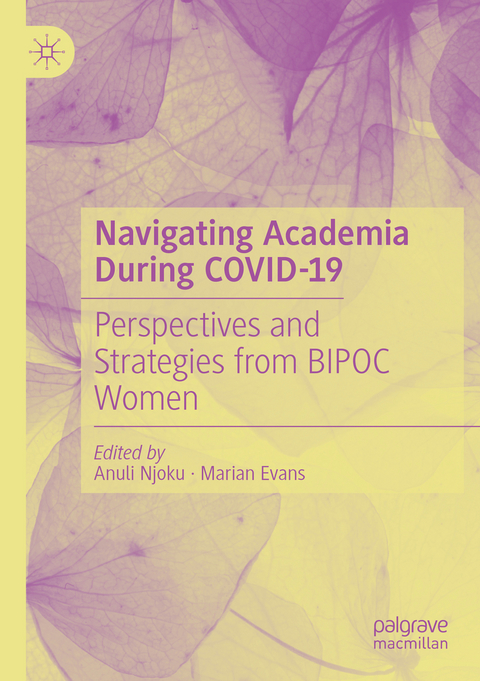 Navigating Academia During COVID-19 - 