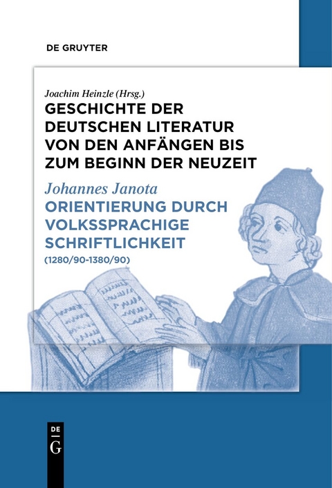 Geschichte der deutschen Literatur von den Anfängen bis zum Beginn... / Orientierung durch volkssprachige Schriftlichkeit - Johannes Janota