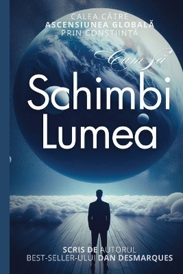 How to Change the World / Cum Să Schimbi Lumea